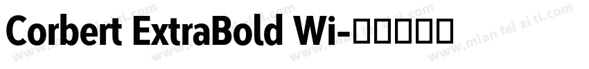 Corbert ExtraBold Wi字体转换